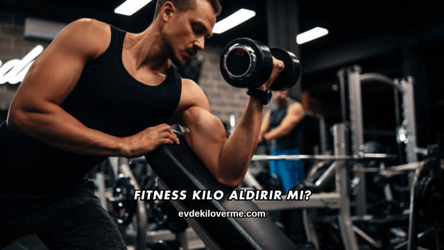 Fitness Kilo Aldırır mı?