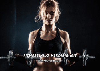 Fitness Kilo Verdirir mi?