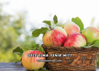 Gece Elma Yenir mi?