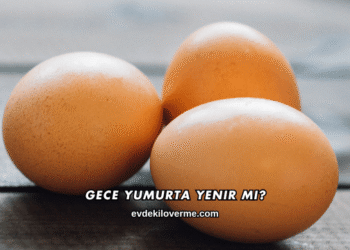 Gece Yumurta Yenir mi?