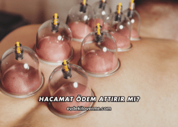 Hacamat Ödem Attırır mı?