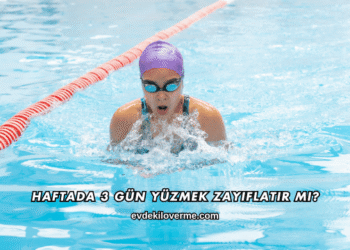 Haftada 3 Gün Yüzmek Zayıflatır mı?