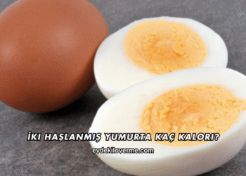 İki Haşlanmış Yumurta Kaç Kalori?