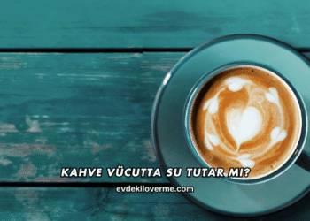 Kahve Vücutta Su Tutar mı?
