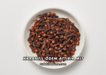 Karanfil Ödem Attırır mı?