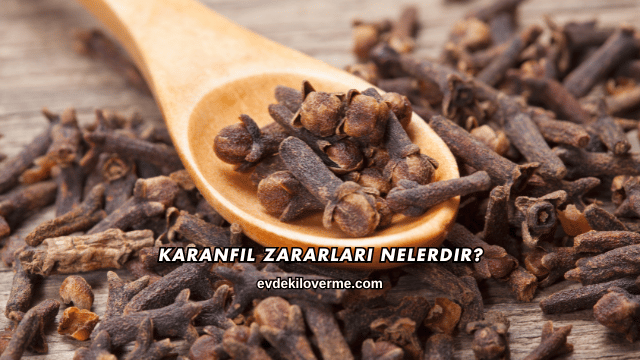 Karanfil Zararları Nelerdir?