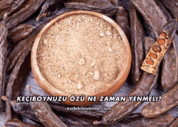 Keçiboynuzu Özü Ne Zaman Yenmeli?