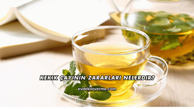 Kekik Çayının Zararları Nelerdir?