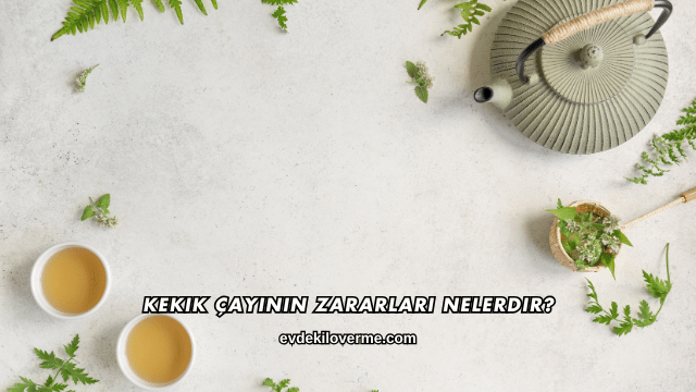 Kekik Çayının Zararları Nelerdir?
