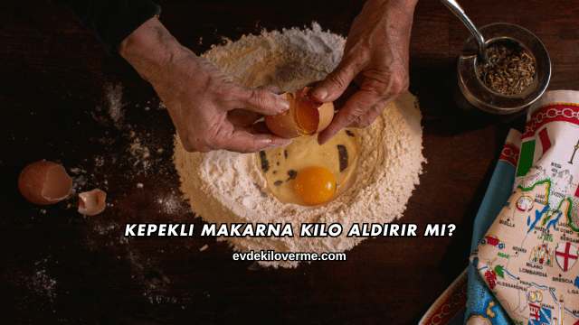 Kepekli Makarna Kilo Aldırır mı?