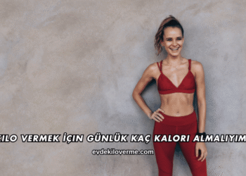 Kilo Vermek İçin Günlük Kaç Kalori Almalıyım?