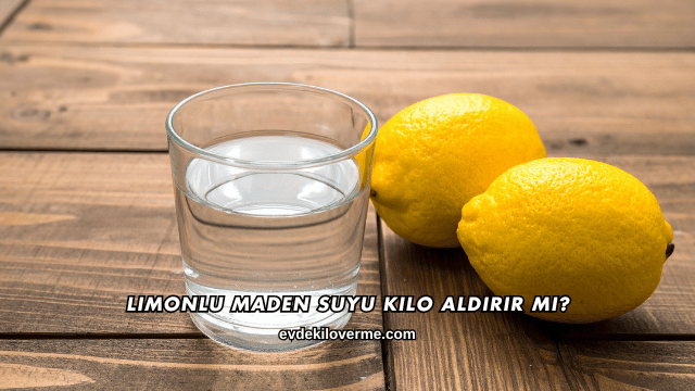 Limonlu Maden Suyu Kilo Aldırır mı?