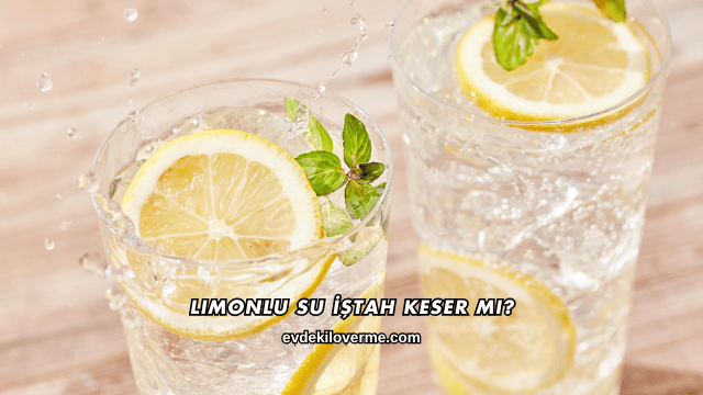Limonlu Su İştah Keser mi?