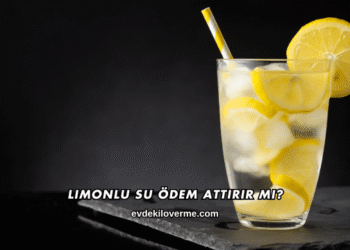 Limonlu Su Ödem Attırır mı?
