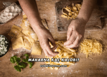 Makarna Kaç Kalori?
