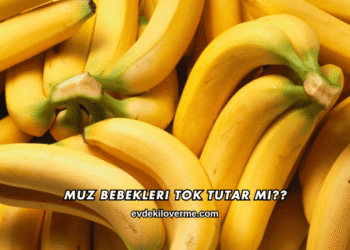 Muz Bebekleri Tok Tutar mı?