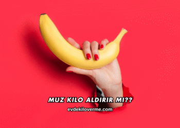 Muz Kilo Aldırır mı?