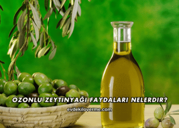 Ozonlu Zeytinyağı Faydaları Nelerdir?