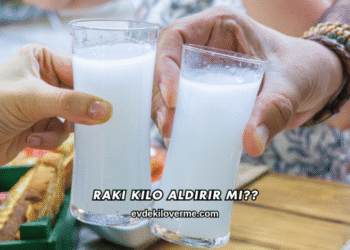 Rakı Kilo Aldırır mı?