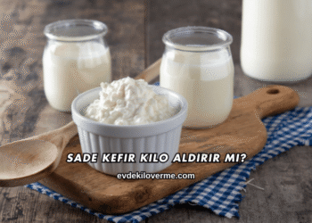 Sade Kefir Kilo Aldırır mı?