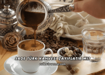 Sade Türk Kahvesi Zayıflatır mı?