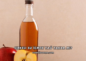 Sirkeli Su İçmek Yağ Yakar mı?