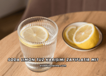 Soda Limon Tuz Karışımı Zayıflatır mı?
