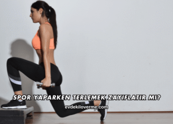 Spor Yaparken Terlemek Zayıflatır mı?