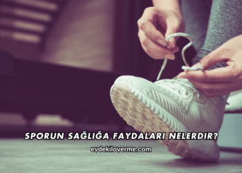 Sporun Sağlığa Faydaları Nelerdir?