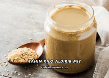 Tahin Kilo Aldırır mı?