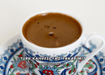 Türk Kahvesi Yağ Yakar mı?