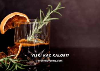 Viski Kaç Kalori?