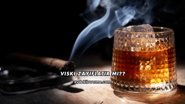 Viski Zayıflatır mı?