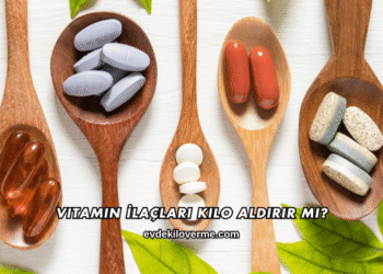 Vitamin İlaçları Kilo Aldırır mı?