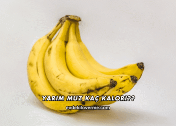 Yarım Muz Kaç Kalori?