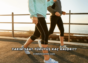 Yarım Saat Yürüyüş Kaç Kalori?