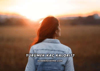 Yürümek Kaç Kalori?