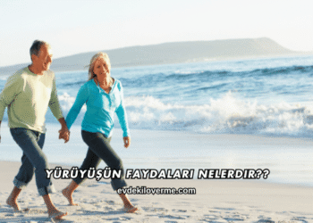 Yürüyüşün Faydaları Nelerdir?