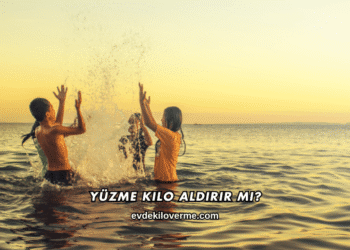 Yüzme Kilo Aldırır mı?
