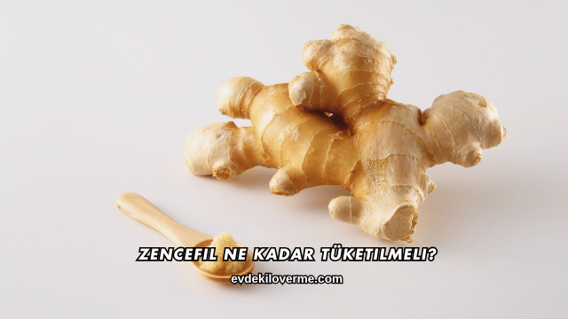 Zencefil Ne Kadar Tüketilmeli?
