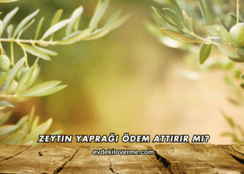 Zeytin Yaprağı Ödem Attırır mı?