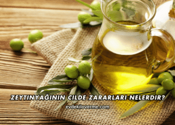 Zeytinyağının Cilde Zararları Nelerdir?